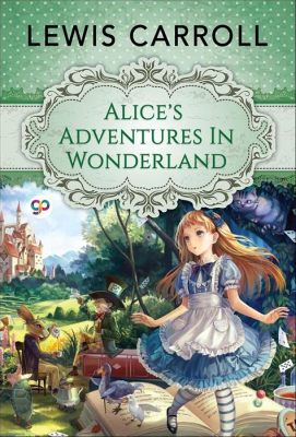 how many alice in wonderland books are there and how does alice's journey through wonderland reflect the complexities of human emotions?